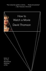 Title: How to Watch a Movie, Author: David Thomson