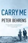 Carry Me: A Novel