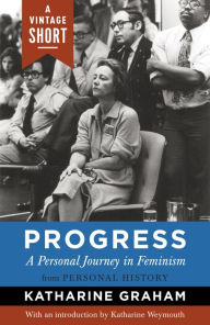 Title: Progress: A Personal Journey in Feminism, Author: Katharine Graham