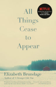 Title: All Things Cease to Appear, Author: Elizabeth Brundage