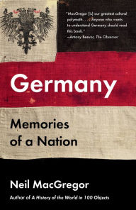 Title: Germany: Memories of a Nation, Author: Neil MacGregor