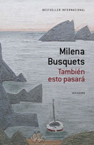 Title: También esto pasará (This Too Shall Pass), Author: Milena Busquets