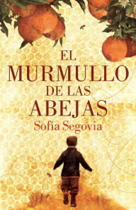 Title: El murmullo de las abejas, Author: Toby Richardson