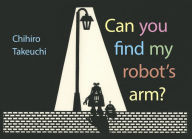 Title: Can You Find My Robot's Arm?, Author: Chihiro Takeuchi