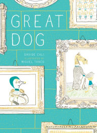 Title: Great Dog, Author: Davide Cali