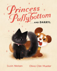 Title: Princess Puffybottom . . . and Darryl, Author: Susin Nielsen