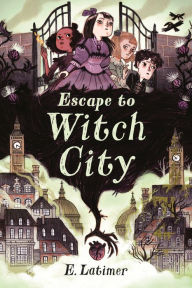 Ebook free download forums Escape to Witch City PDF ePub MOBI 9781101919330 (English literature) by E. Latimer