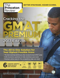 Title: Cracking the GMAT Premium Edition with 6 Computer-Adaptive Practice Tests, 2017, Author: Princeton Review