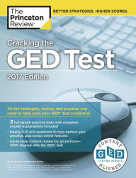 Title: Cracking the GED Test with 2 Practice Tests, 2017 Edition, Author: Princeton Review