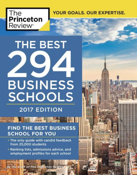 The Best 294 Business Schools, 2017 Edition