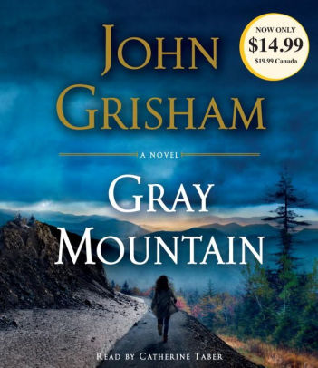 Title: Gray Mountain: A Novel, Author: John Grisham, Catherine Taber
