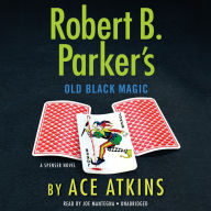 Title: Robert B. Parker's Old Black Magic, Author: Ace Atkins