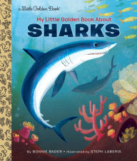 Title: My Little Golden Book About Sharks, Author: Bonnie Bader