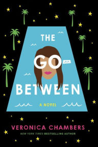 Title: The Go-Between, Author: Veronica Chambers