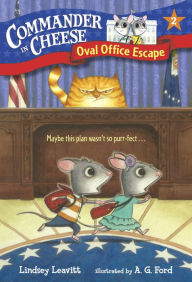 Title: Commander in Cheese #2: Oval Office Escape, Author: Lindsey Leavitt