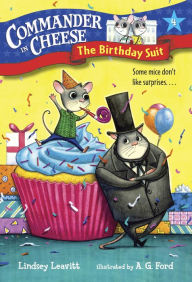 Title: Commander in Cheese #4: The Birthday Suit, Author: Lindsey Leavitt