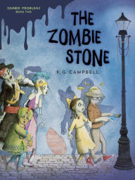 Title: The Zombie Stone, Author: K. G. Campbell