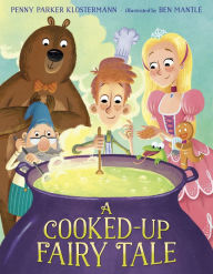 Title: A Cooked-Up Fairy Tale, Author: Penny Parker Klostermann