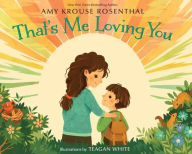 Title: That's Me Loving You, Author: Amy Krouse Rosenthal