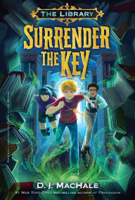 Title: Surrender the Key (The Library Book 1), Author: D. J. MacHale