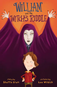 Title: William and the Witch's Riddle, Author: Shutta Crum