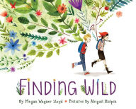 Title: Finding Wild, Author: Megan Wagner Lloyd