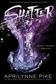 Title: Shatter, Author: Aprilynne Pike