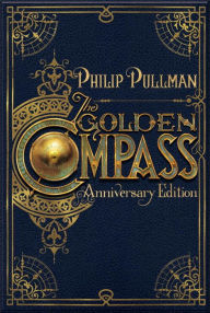 Title: The Golden Compass (His Dark Materials Series #1) (20th Anniversary Edition), Author: Philip Pullman