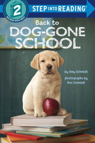 Title: Back to Dog-Gone School, Author: Amy Schmidt