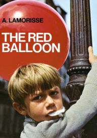 Title: The Red Balloon, Author: Albert Lamorisse