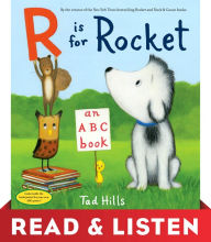 Title: R Is for Rocket: An ABC Book: Read & Listen Edition, Author: Tad Hills