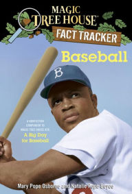 Title: Magic Tree House Fact Tracker #37: Baseball: A Nonfiction Companion to Magic Tree House #29: A Big Day for Baseball, Author: Mary Pope Osborne