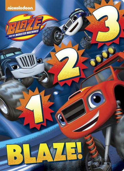 1 2 3 Blaze! (Blaze and the Monster Machines)