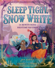 Title: Sleep Tight, Snow White, Author: Jen Arena