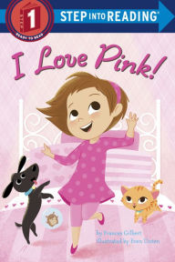 Title: I Love Pink!, Author: Frances Gilbert