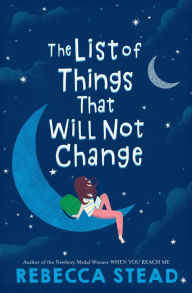 Title: The List of Things That Will Not Change, Author: Rebecca Stead