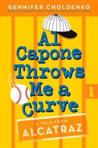 Title: Al Capone Throws Me a Curve, Author: Gennifer Choldenko