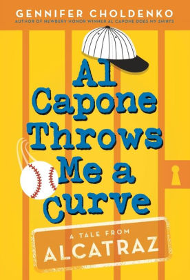 Al Capone Throws Me A Curve By Gennifer Choldenko Paperback Barnes Noble Al Capone Throws Me A Curve By Gennifer Choldenko Paperback Barnes Noble
