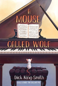 Title: A Mouse Called Wolf, Author: Dick King-Smith