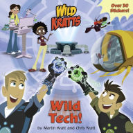 Title: Wild Tech! (Wild Kratts), Author: Chris Kratt