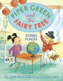 Piper Green and the Fairy Tree: Going Places