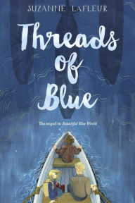 Title: Threads of Blue, Author: Suzanne LaFleur