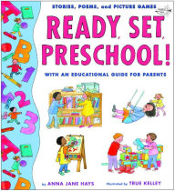 Title: Ready, Set, Preschool!: Stories, Poems and Picture Games with an Educational Guide for Parents, Author: Anna Jane Hays