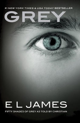 Grey Fifty Shades Of Grey As Told By Christian By E L James Paperback Barnes Noble