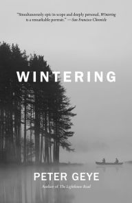 Title: Wintering, Author: Peter Geye