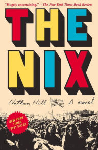 Title: The Nix, Author: Nathan Hill