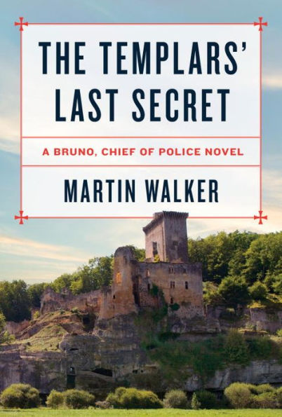 The Templars' Last Secret (Bruno, Chief of Police Series #10)