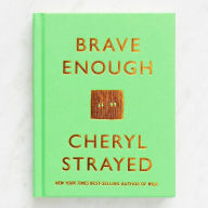 Title: Brave Enough, Author: Cheryl Strayed