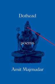 Title: Dothead, Author: Amit Majmudar