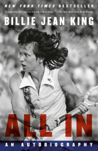 Title: All In: An Autobiography, Author: Billie Jean King